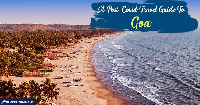 Post Covid Travel Guide To Goa OG