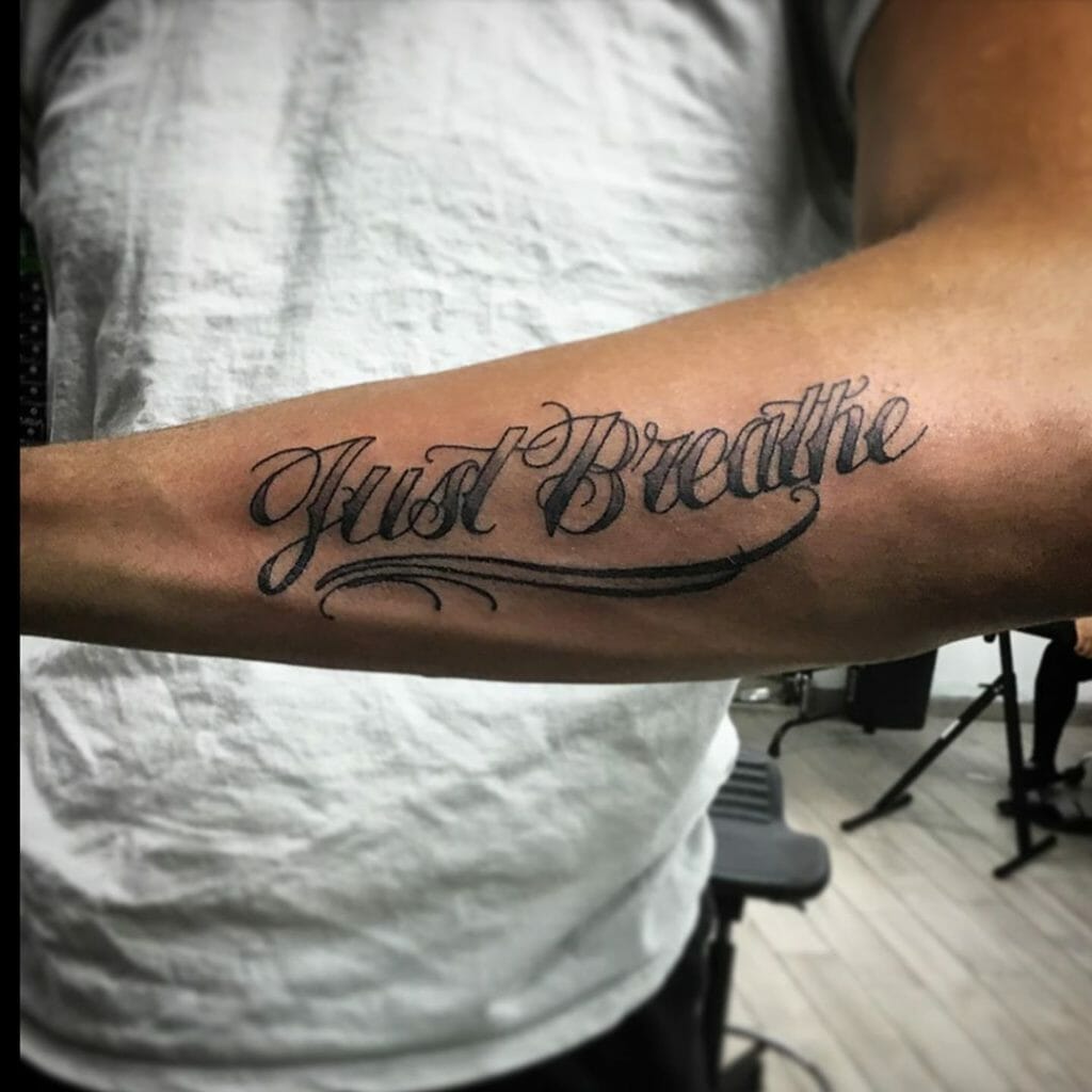 Stylized Font Just Breathe Tattoo Ideas for Men