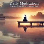 Banner showing a tranquil sunrise over a peaceful lake with a person meditating on a wooden dock, symbolizing the serenity and benefits of daily meditation